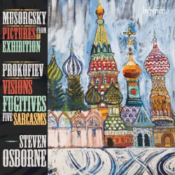 Musorgsky: Pictures from an Exhibition / Prokofiev: Visions fugitives / Five Sarcasms