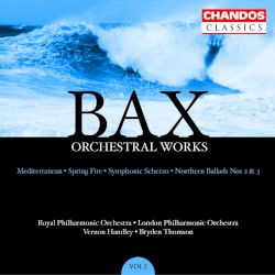 Orchestral Works, Volume 2: Mediterranean / Spring Fire / Symphonic Scherzo / Northern Ballads nos. 2 & 3