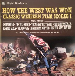 How The West Was Won: Classic Western Film Scores 1
