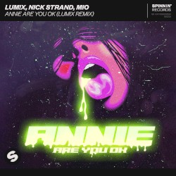 Annie Are You Ok (LUM!X remix)