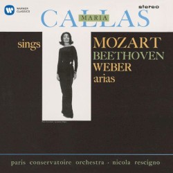 Callas Sings Mozart, Beethoven & Weber Arias