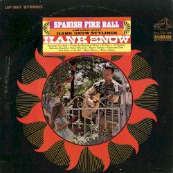 Spanish Fire Ball and Other Great Hank Snow Stylings