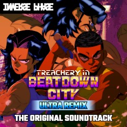Treachery in Beatdown City: Ultra Remix: The Original Soundtrack