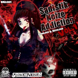 Sadistik Noize Addiction Vol.1 -Fearless & Reckless-