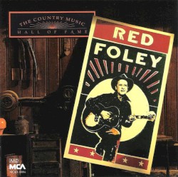 The Country Music Hall of Fame: Red Foley