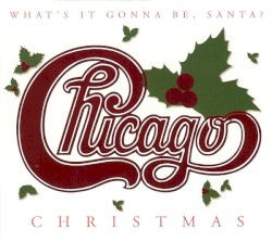Chicago Christmas: What’s It Gonna Be, Santa?