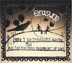 Here I Go Impossible Again / All This Time Still Falling Out of Love