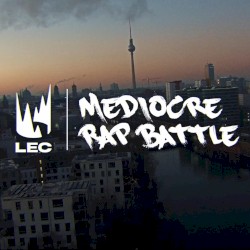 Mediocre Rap Battle of the LEC (Vol. 2)