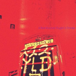 A Red Winter Night’s Dream