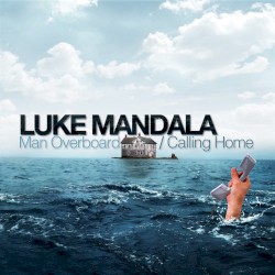 Man Overboard / Calling Home