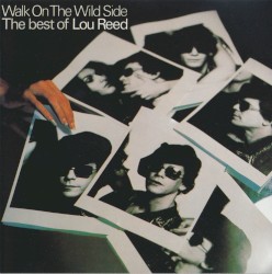 Walk on the Wild Side: The Best of Lou Reed