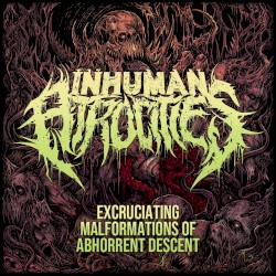 Excruciating Malformations of Abhorrent Descent