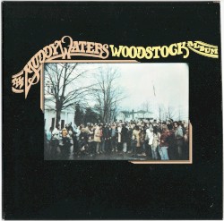 The Muddy Waters Woodstock Album