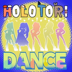 HOLOTORI Dance!