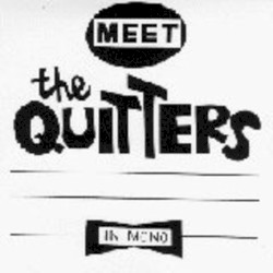 Meet the Quitters