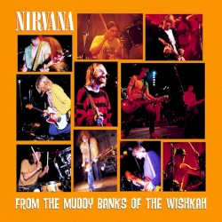From the Muddy Banks of the Wishkah