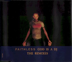God Is a DJ: The Remixes