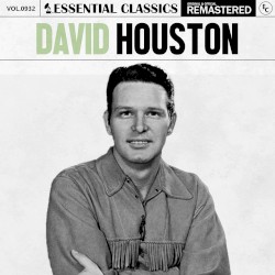 Essential Classics, Vol. 932: David Houston