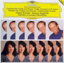 Felix Mendelssohn - Concerto for Violin and Piano ; Violin Concerto in D minor