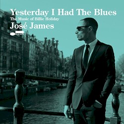 Yesterday I Had the Blues: The Music of Billie Holiday