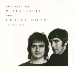 The Best of Peter Cook and Dudley Moore - Volume One