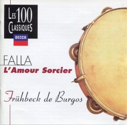 Albéniz: Suite española / Falla: El amor brujo