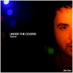 Under the Covers, Vol. 1