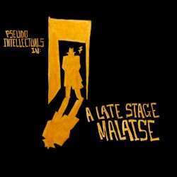 A Late Stage Malaise