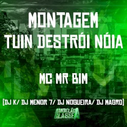 Montagem tuin destrói nóia