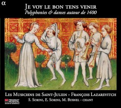 Je voy le bon tens venir : Polyphonies & danses autour de 1400