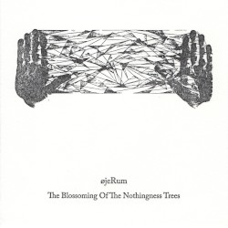 The Blossoming of the Nothingness Trees
