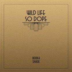 Wild Life / So Dope