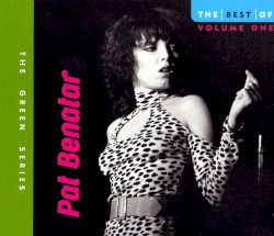 The Best of Pat Benatar, Volume One