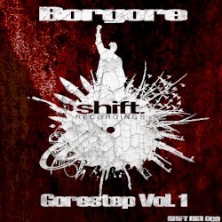 Gorestep Volume 1 – Shift Recordings (Dubstep)
