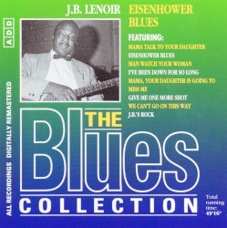 The Blues Collection: J.B. Lenoir, Eisenhower Blues