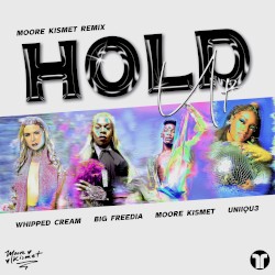 Hold Up (Moore Kismet Remix)