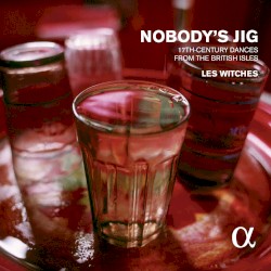 Nobody’s Jig: Mr Playford’s English Dancing Master