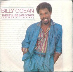 There’ll Be Sad Songs (To Make You Cry)