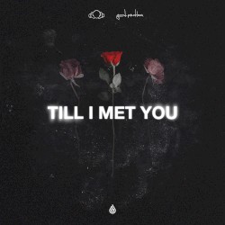 Till I Met You
