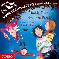 Die Vampirschwestern, Folge 12: Ruhig Blut, Frau Ete Petete
