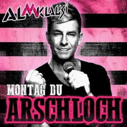 Montag du Arschloch