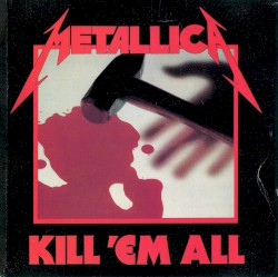 Kill ’Em All