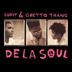 Buddy / Ghetto Thang