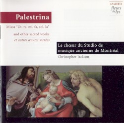 Missa "Ut, Re, Mi, Fa, Sol, La" And Other Sacred Works