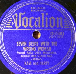 Seven Beers With The Wrong Woman / Don't Monkey 'round My Widder
