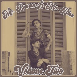 Mr. Brown & Mr. Blue Volume Two