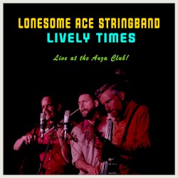 Lively Times - Live at the Anza Club!