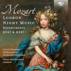 Lodron Night Music: Divertimenti K 247 & K 287