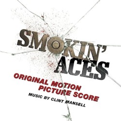 Smokin’ Aces: Original Motion Picture Score
