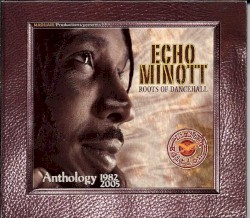 Roots of Dancehall: Anthology 1982-2005